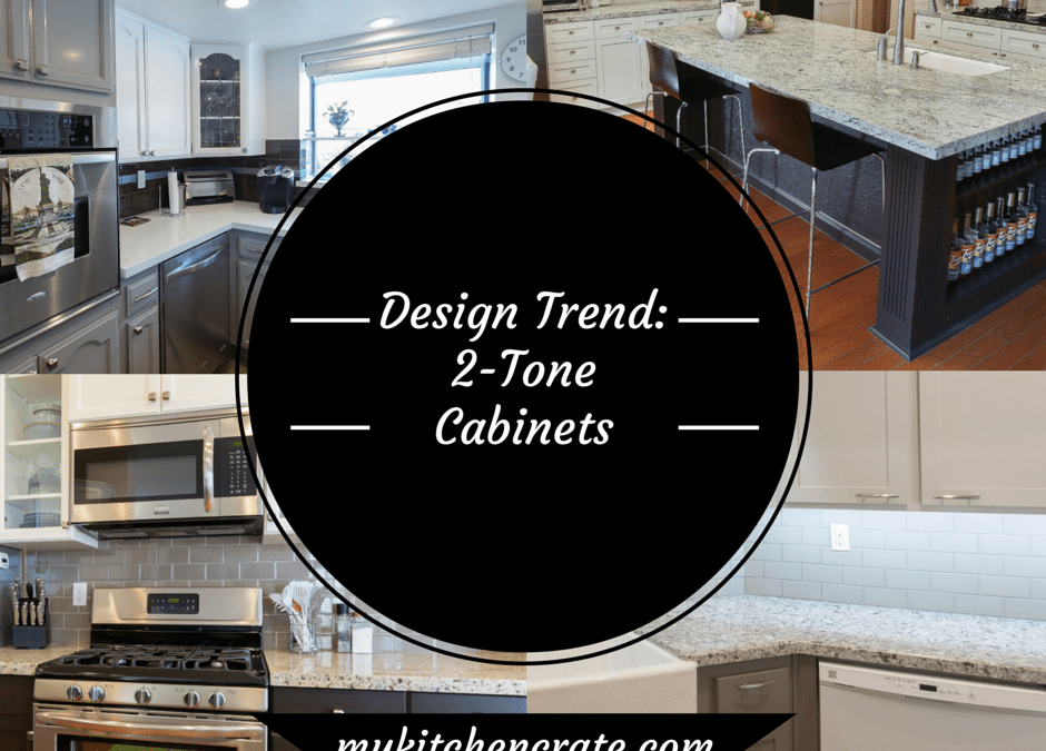 Current Design Trend: 2-Tone Cabinets