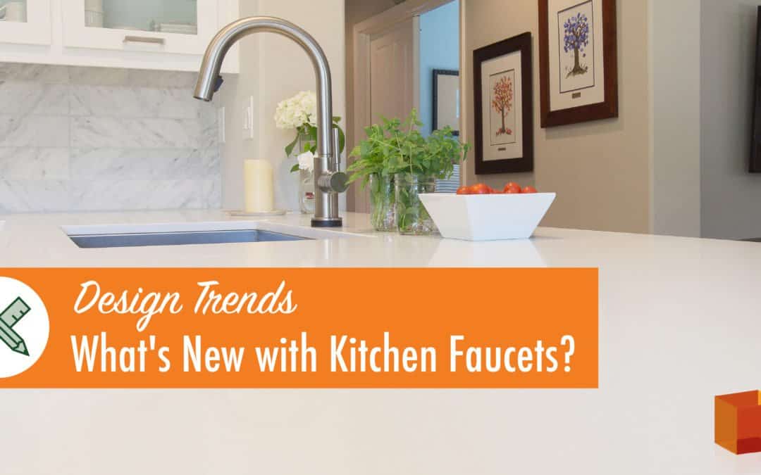 Design Trends: What’s New with Kitchen Faucet?