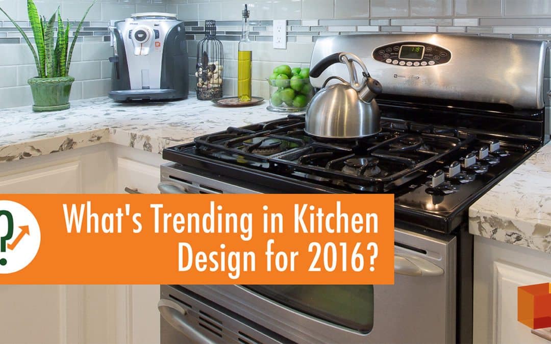 What’s Trending in Kitchen Design for 2016?