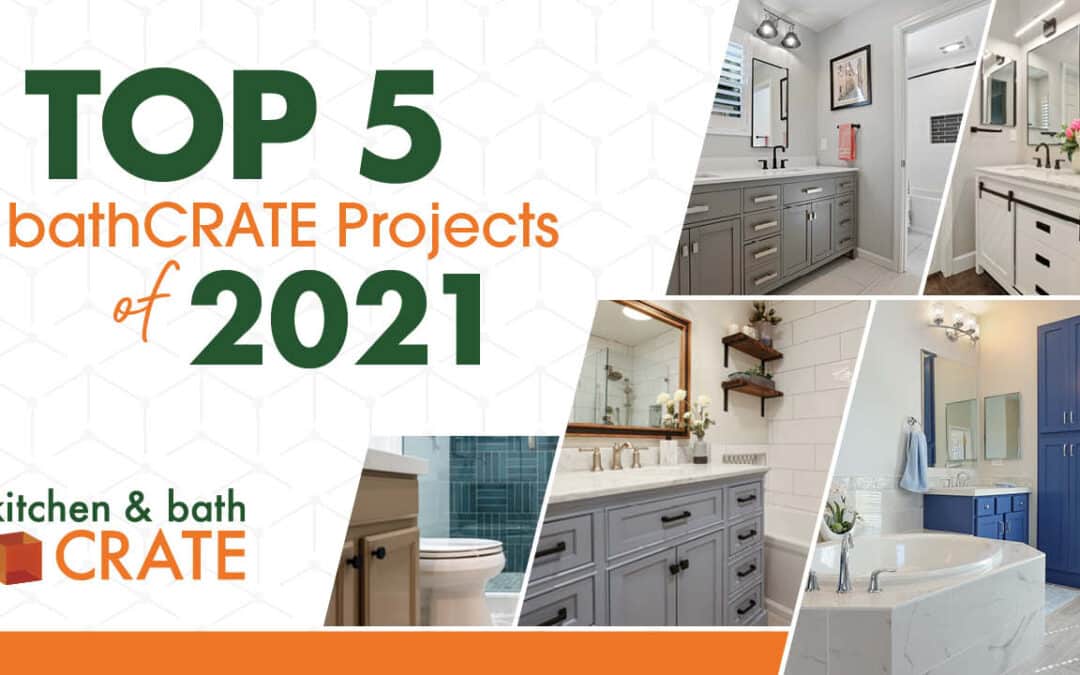 Top 5 bathCRATE Projects of 2021